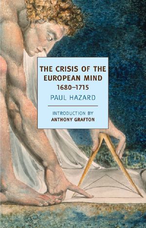 [A Marcha da Humanidade 01] • The Crisis of the European Mind · 1680-1715 (New York Review Books Classics)